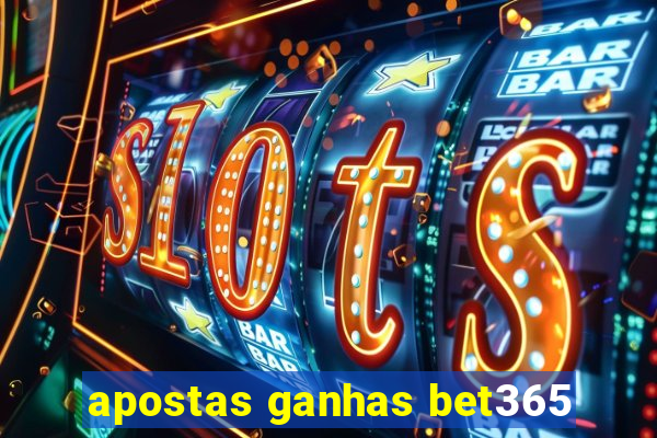 apostas ganhas bet365